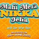 Mahi Mera Nikka Jeha 2022 Full Movie Download 1080p